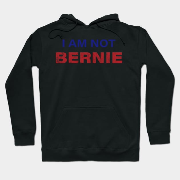 I Am Not Bernie Hoodie by Pablo_jkson